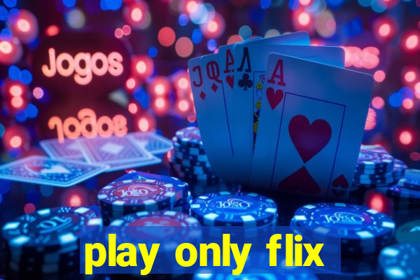 play only flix